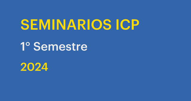 Afiche de seminario icp primer semestre 2024